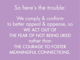 Fear & Becoming Known: Connection and Growth Through Selfish Acts