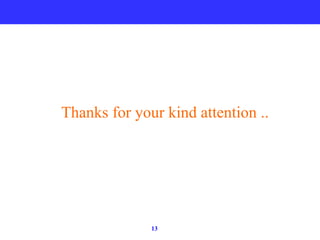 Thanks for your kind attention .. 