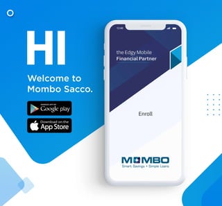 Welcome to
Mombo Sacco.
 