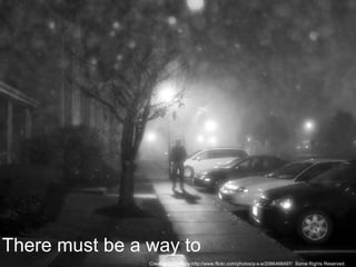 There must be a way to  Creative Commons http://www.flickr.com/photos/p-s-e/2066468497/  Some Rights Reserved. 