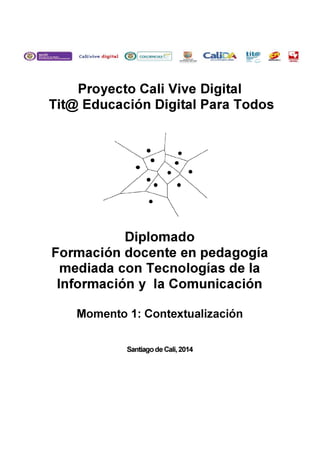 Momento 1 diplomado proyecto cali vive digital 2014 marzo 15 de 2014
