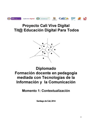 Momento 1 diplomado_proyecto_cali_vive_digital_2014_marzo_15_de_2014