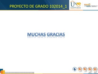 PROYECTO DE GRADO 102014_1
 