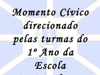 Álbum de fotografias por cida Momento Cívico direcionado pelas turmas do 1º Ano da Escola Municipal Dona Alexandrina 