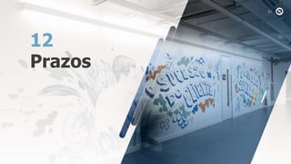 Prazos
12
 