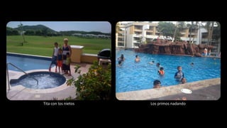 Tita con los nietos Los primos nadando
 