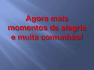 Momentos inesquecíveis