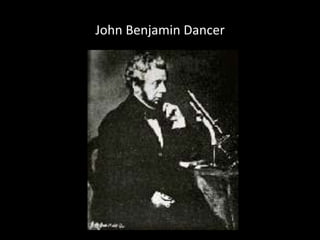 John Benjamin Dancer

 