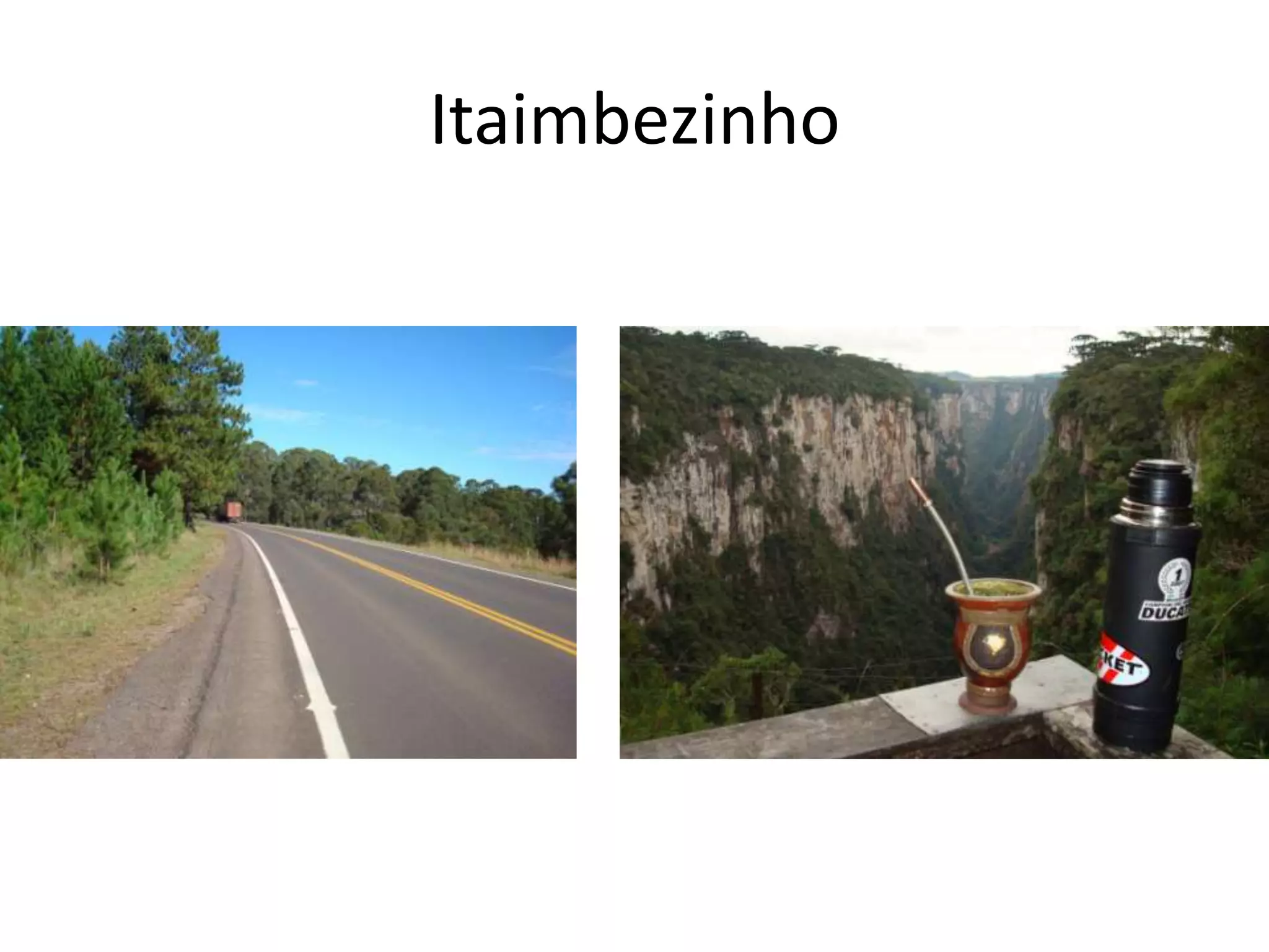 Itaimbezinho
 