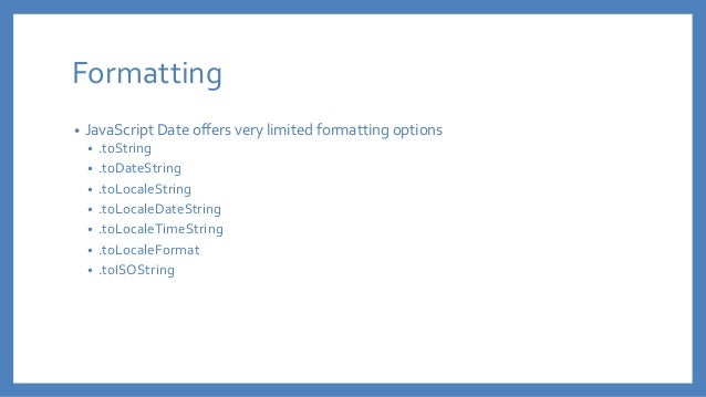 momentjs at seattlejs javascript date format string