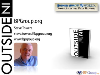 IN
OUTSIDE
      BPGroup.org
      Steve Towers
      steve.towers@bpgroup.org
      www.bpgroup.org
 