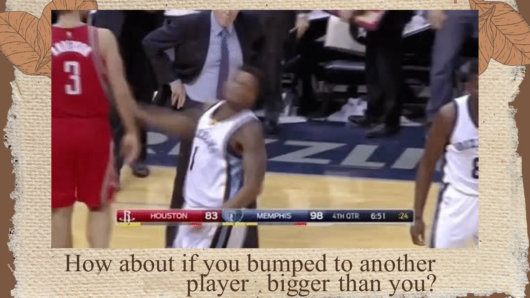 How about if you bumped to another
player bigger than you?
 