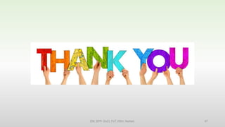 EM, SPP- DoCl, FoT, DDU, Nadiad. 67
 