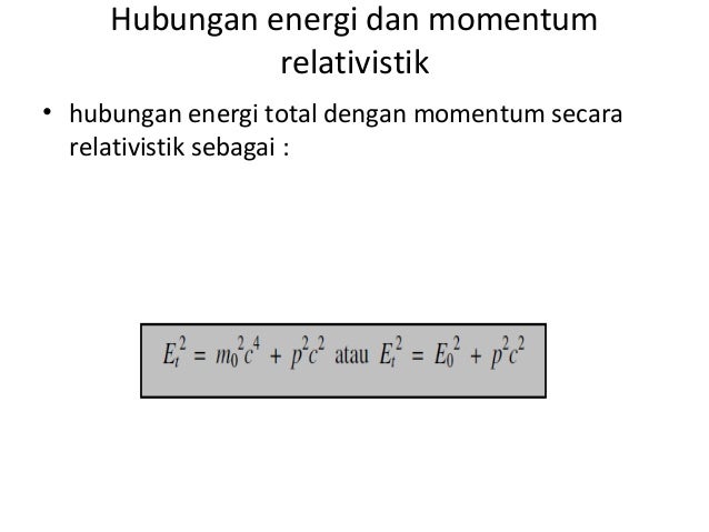 Momentum Dan Energi Relativitas