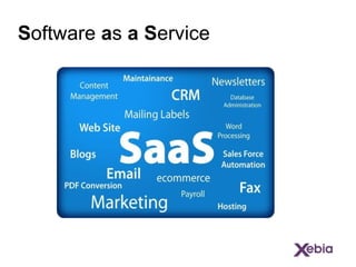 S oftware  a s  a   S ervice 