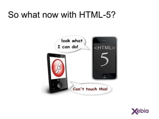 So what now with HTML-5? 