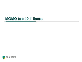 MOMO top 10 1 liners 