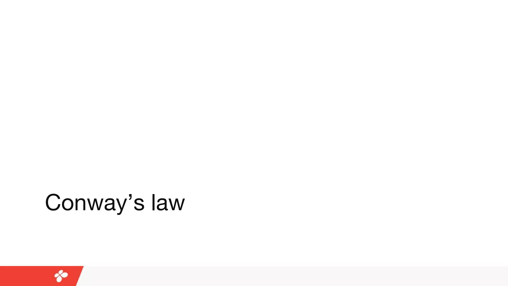 Click to edit Master title styleClick to edit Master title styleClick to edit Master title style
Conway’s law
 