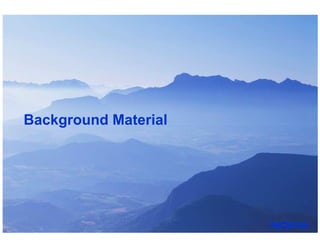 Background Material




10                 Mobile Monday – April ’09
 