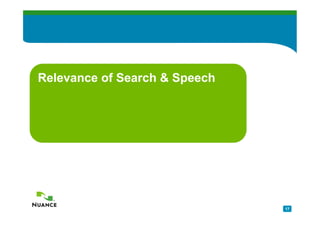 Relevance of Search & Speech




                               17
 