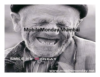 MobileMonday Mumbai 
 