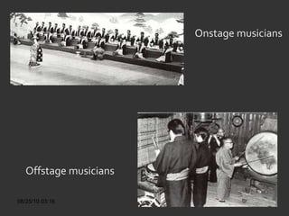 Onstage musicians Offstage musicians 