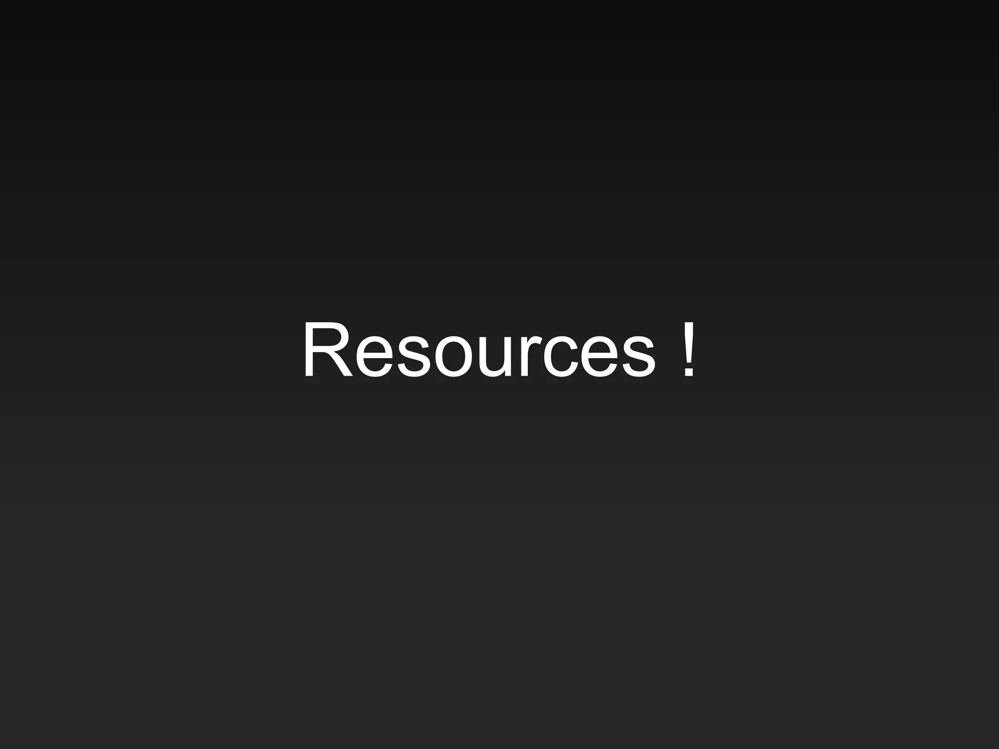 Resources !