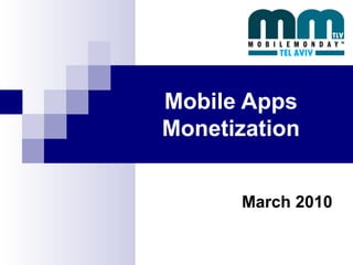Mobile Apps Monetization March 2010 