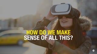 HOW DO WE MAKE
SENSE OF ALL THIS?
 