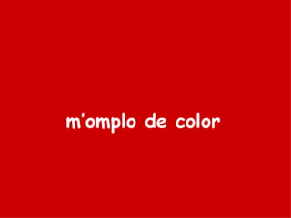 m’omplo de color 