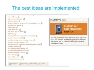 The best ideas are implemented  