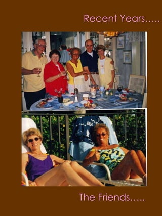 Recent Years…..1993199919911996The Friends…..