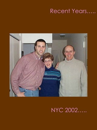 Recent Years…..NYC 2002…..