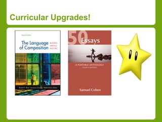 Curricular Upgrades! 
 