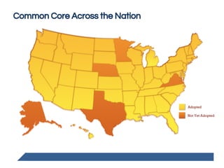 Common Core Across the Nation 
www.achievethecore.org 
* 
 