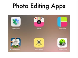 Photo Editing Apps
 