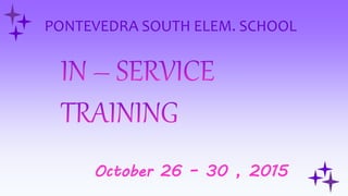 PONTEVEDRA SOUTH ELEM. SCHOOL
October 26 – 30 , 2015
 