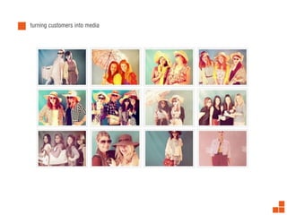 turning customers into media
 