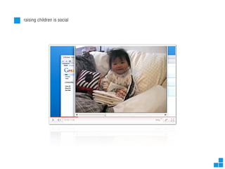 raising children is social
 