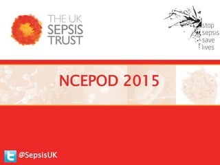 NCEPOD 2015
@SepsisUK
 