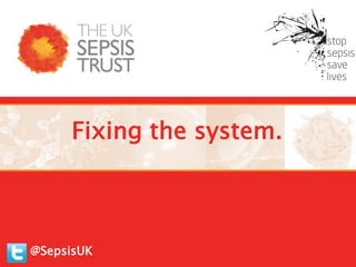 Fixing the system.
@SepsisUK
 