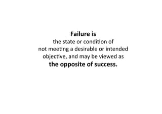 A STORY OF FAILURE - INSIGHTS FROM A START-UP & WHY THEY MATTER IN AN ENTERPRISE ENVIRONMENT (TINA DINGEL) - LKCE13