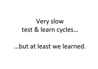 A STORY OF FAILURE - INSIGHTS FROM A START-UP & WHY THEY MATTER IN AN ENTERPRISE ENVIRONMENT (TINA DINGEL) - LKCE13