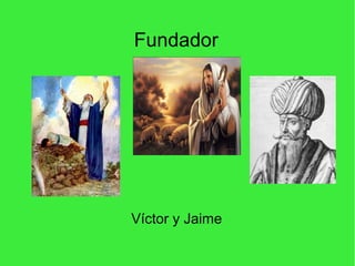 Fundador




Víctor y Jaime
 