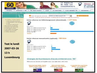 Mon ordi et la Toile  > des adresses utiles sur la Toile Test le lundi 2007-03-26 13 h Luxembourg 