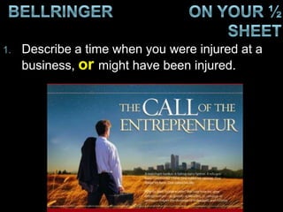 1.

Describe a time when you were injured at a
business, or might have been injured.

 