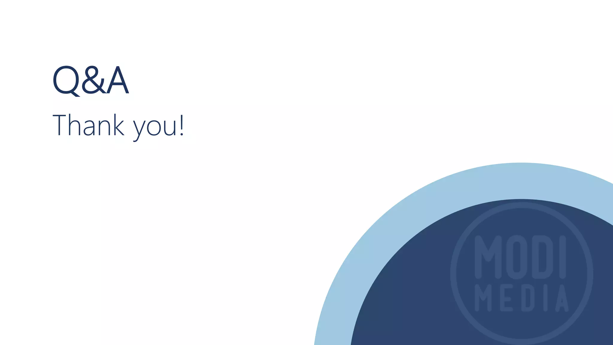 Q&A
Thank you!
 