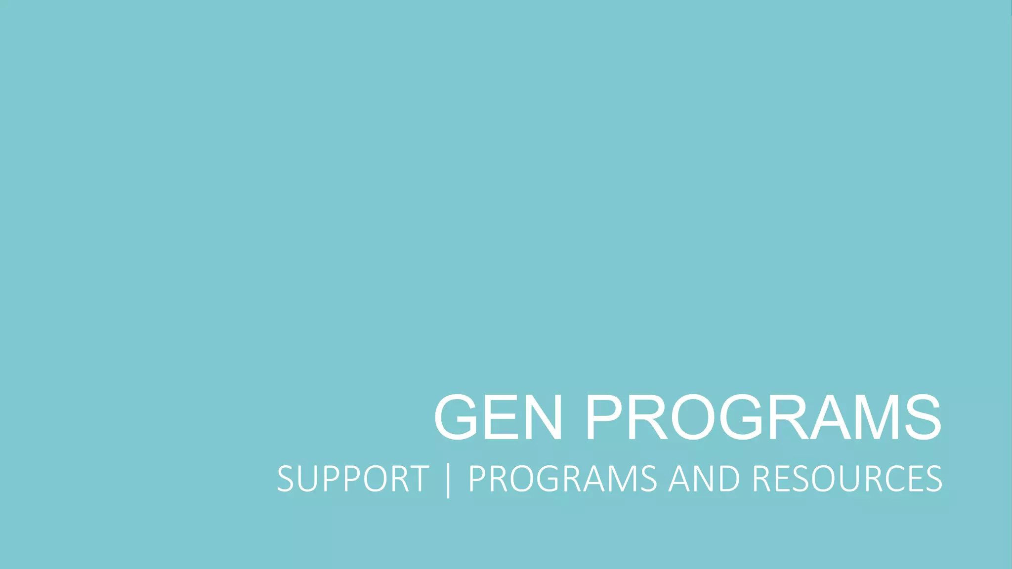 #GEC2017 | GEC.CO
GEN PROGRAMS
SUPPORT | PROGRAMS AND RESOURCES
 