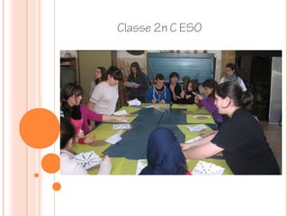 Classe 2n C ESO
 