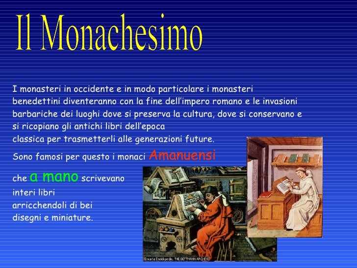 I monasteri in occidente e in modo particolare i monasteri benedettini diventeranno con la fine dell’impero romano e le in...